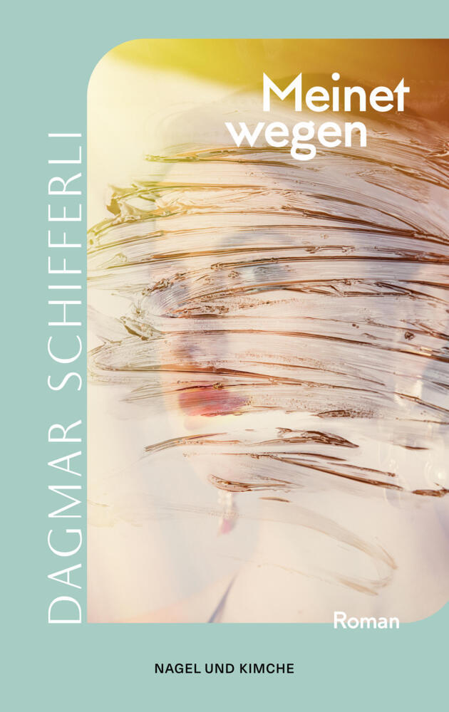 Meinetwegen (Dagmar Schifferli)