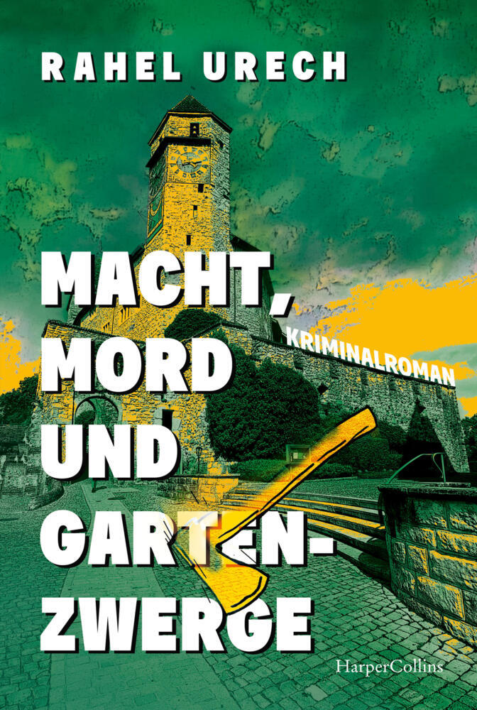 Macht, Mord und Gartenzwerge (Rahel Urech)