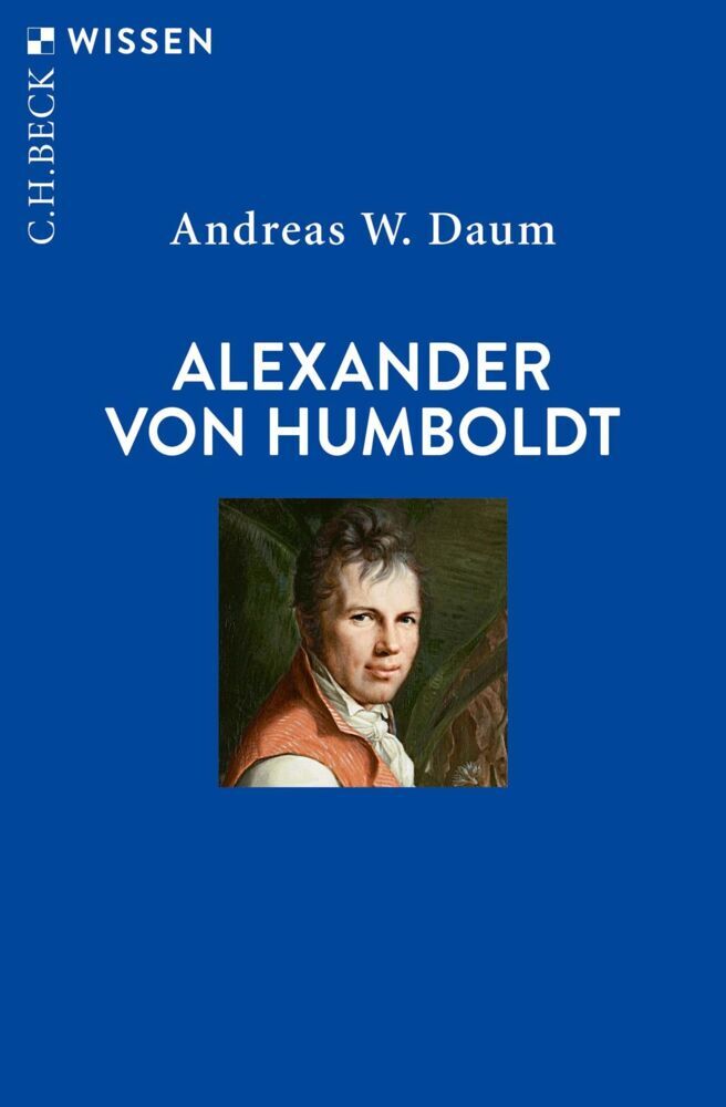 Alexander von Humboldt (Andreas W. Daum)