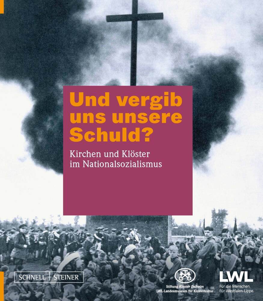 Und vergib uns unsere Schuld? (Stiftung Kloster Dalheim)
