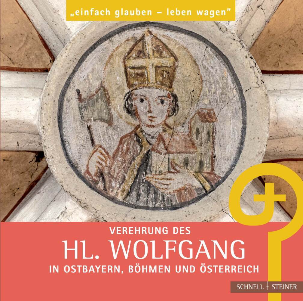 Verehrung des hl. Wolfgang in Ostbayern, Böhmen und Österreich (Maria Baumann)