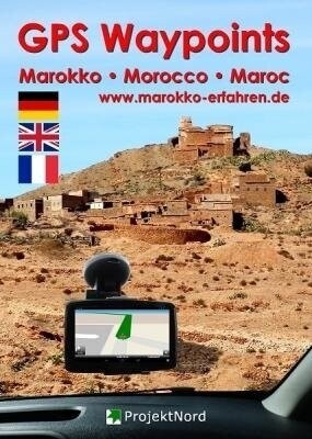GPS Waypoints Marokko - Morocco - Maroc (Www.Marokko-Erfahren.De)