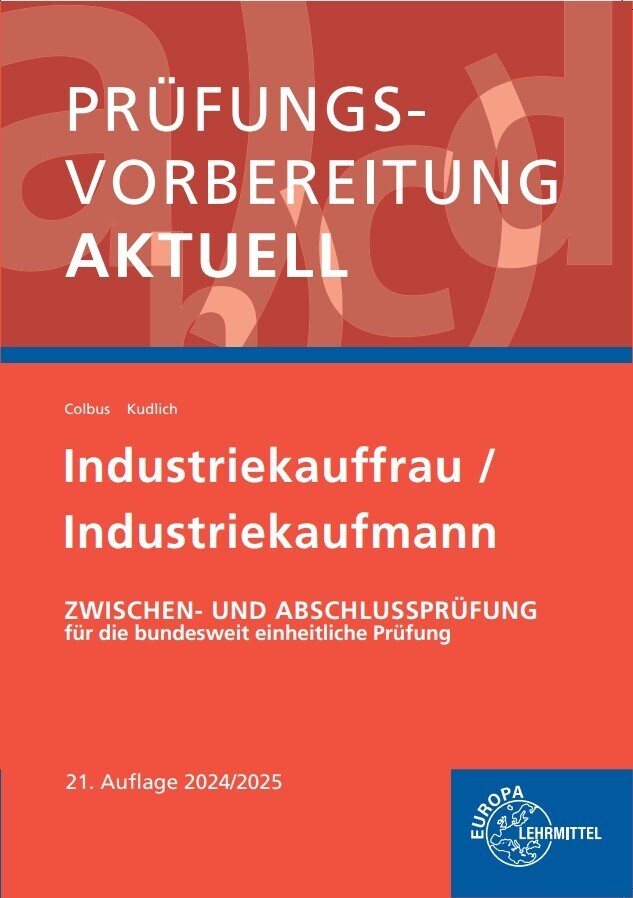Prüfungsvorbereitung aktuell - Industriekauffrau/-mann (Bernhard Kudlich)
