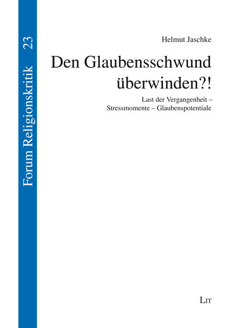Den Glaubensschwund überwinden?! (Helmut Jaschke)