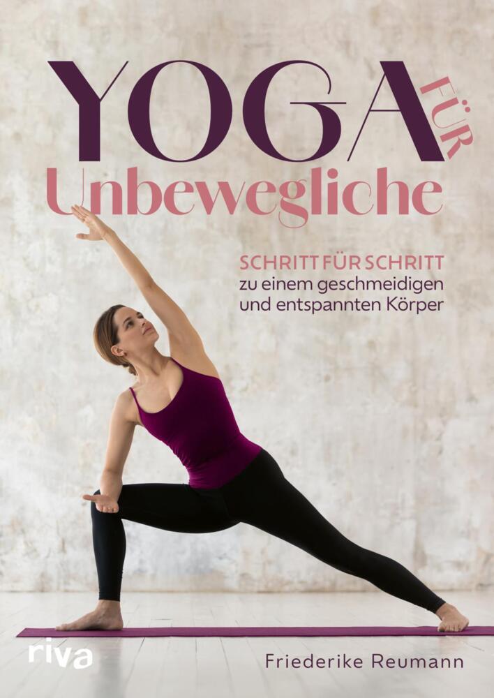Yoga für Unbewegliche (Friederike Reumann)