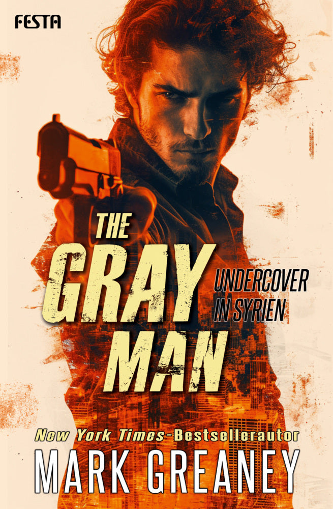 The Gray Man - Undercover in Syrien (Mark Greaney)