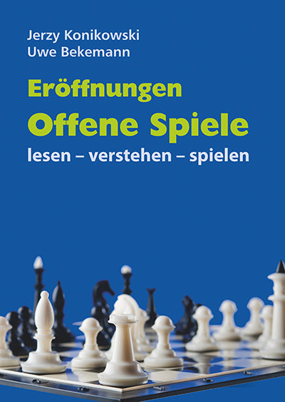 Eröffnungen - Offene Spiele (Uwe Bekemann)