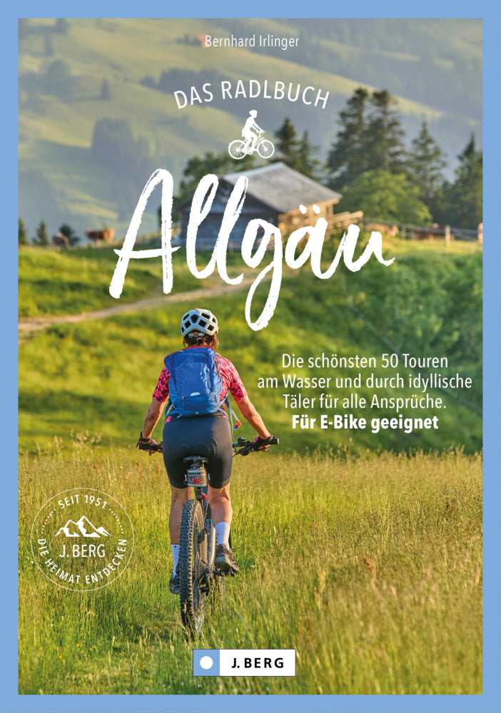 Das Radlbuch Allgäu (Bernhard Irlinger)