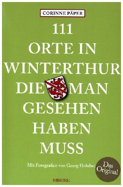 111 Orte in Winterthur, die man gesehen haben muss (Corinne Päper)