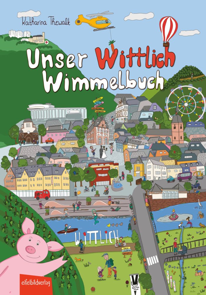 Unser Wittlich Wimmelbuch (Katharina Thewalt)
