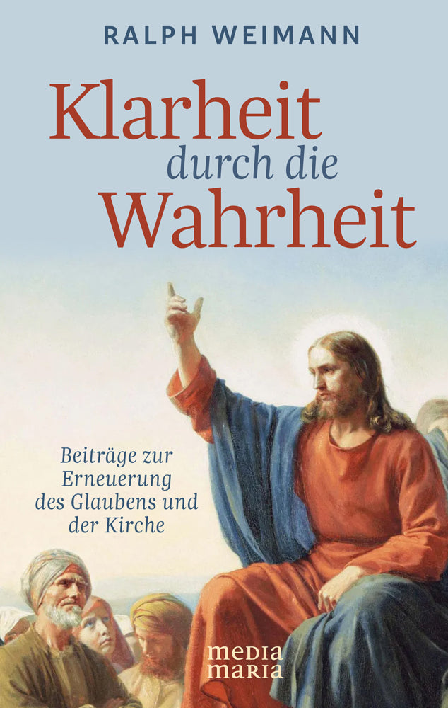 Klarheit durch die Wahrheit (Ralph Weimann)