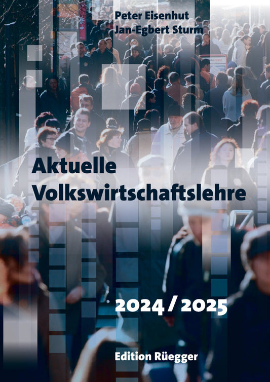 Aktuelle Volkswirtschaftslehre 2024/2025 (Peter Eisenhut)