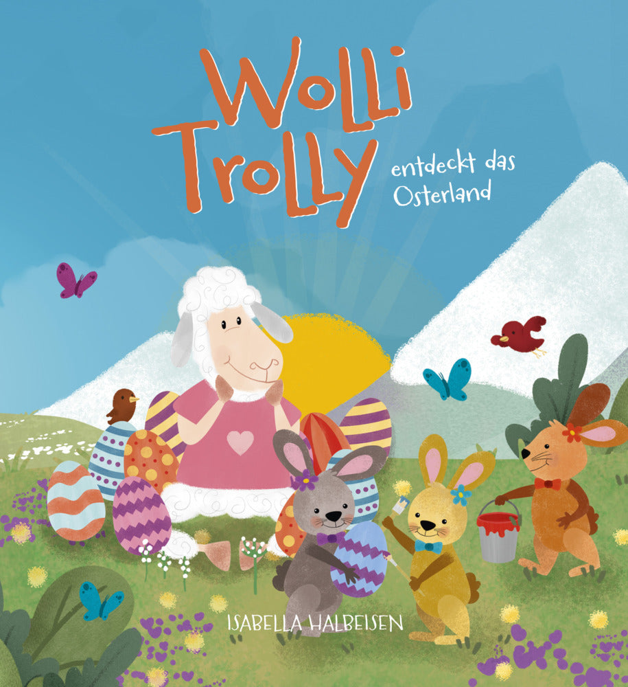 Wolli Trolly entdeckt das Osterland (Isabella Halbeisen)