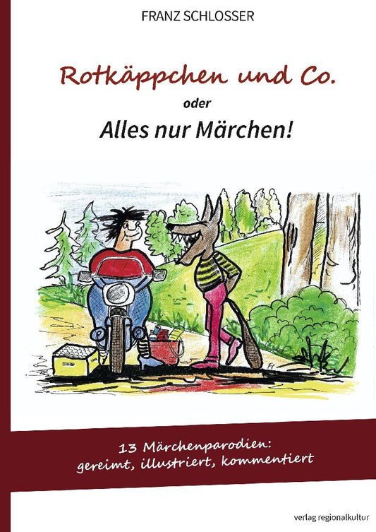 Rotkäppchen und Co. oder Alles nur Märchen! (Franz Schlosser)