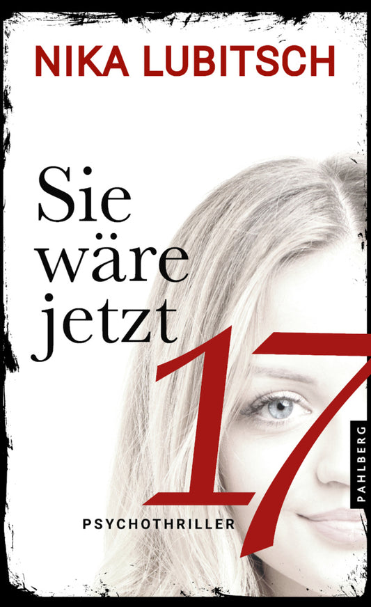 Sie wäre jetzt 17 (Nika Lubitsch)