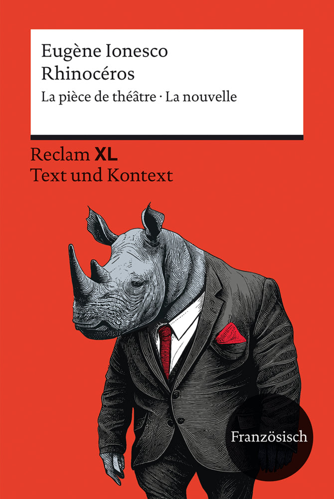 Rhinocéros. La pièce de théâtre · La nouvelle (Eugène Ionesco)