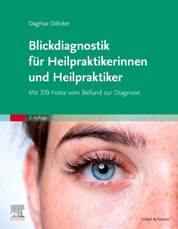 Blickdiagnostik für Heilpraktikerinnen und Heilpraktiker (Dagmar Dölcker)
