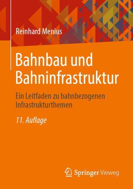 Bahnbau und Bahninfrastruktur (Reinhard Menius)