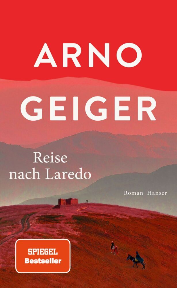 Reise nach Laredo (Arno Geiger)