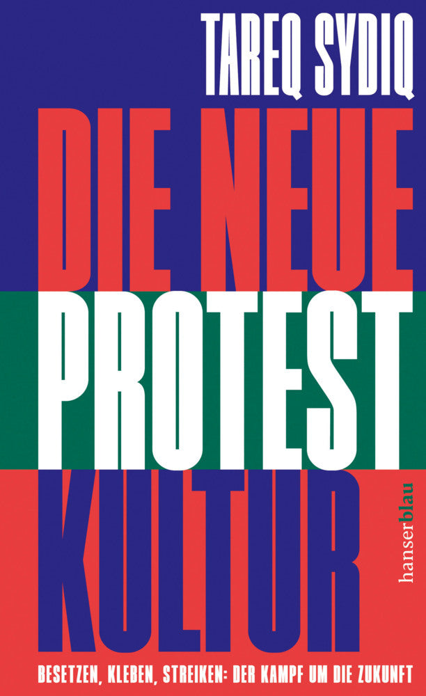Die neue Protestkultur (Tareq Sydiq)