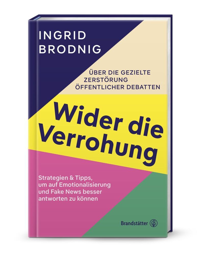 Wider die Verrohung (Ingrid Brodnig)