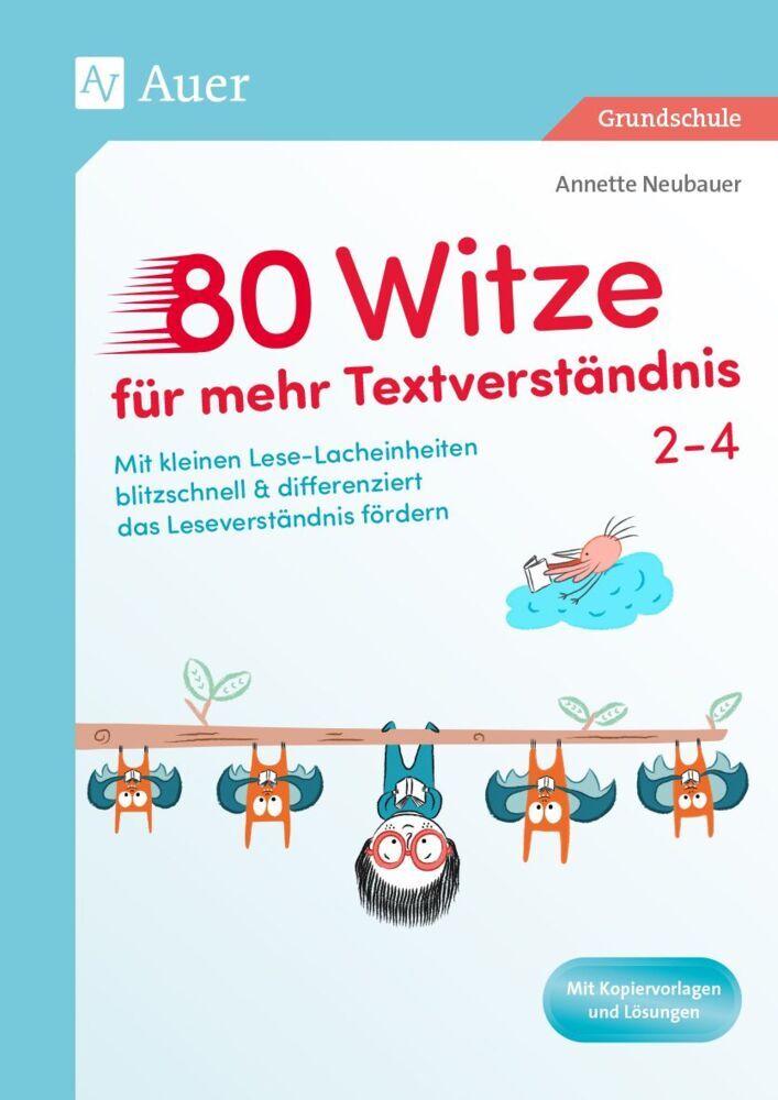 80 Witze für mehr Textverständnis - Klasse 2-4 (Annette Neubauer)