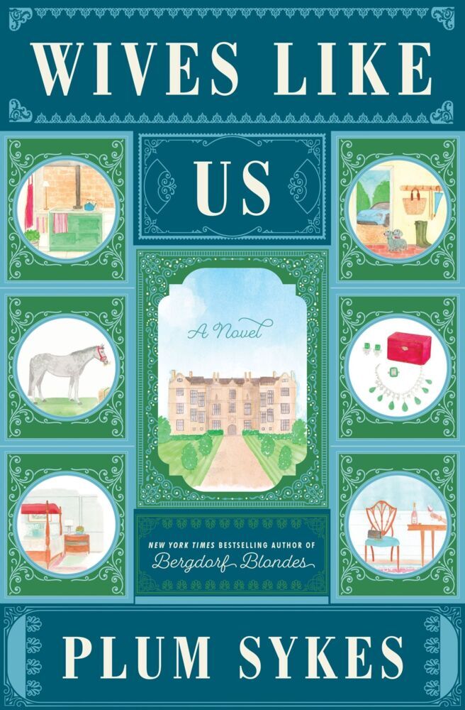Wives Like Us (Plum Sykes)