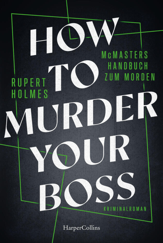 How to murder your Boss - McMasters Handbuch zum Morden (Rupert Holmes)
