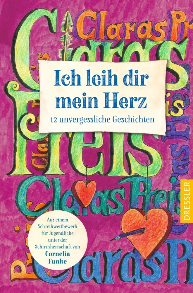 Claras Preis. Ich leih dir mein Herz (Preisträger*Innen Claras Preis 2023)