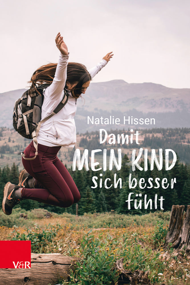 Damit mein Kind sich besser fühlt (Natalie Hissen)