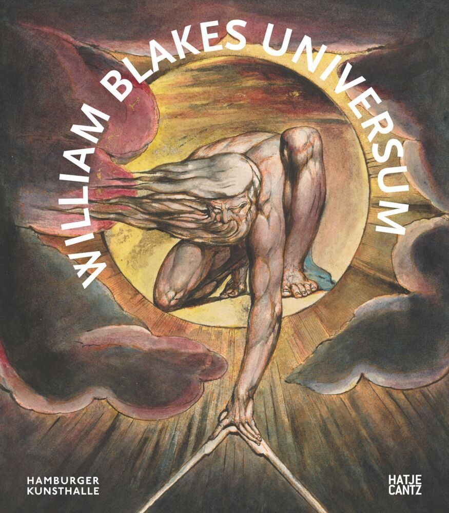 William Blakes Universum (In Zusammenarbeit Mit David Bindman Und Esther Chadwick Andreas Stolzenburg)