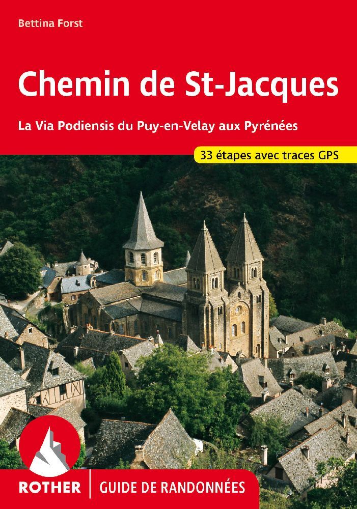 Chemin de St-Jacques - La Via Podiensis du Puy-en-Velay aux Pyrénées (Guide de randonnées) (Bettina Forst)
