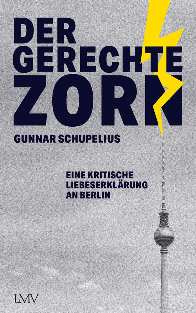 Der gerechte Zorn (Gunnar Schupelius)