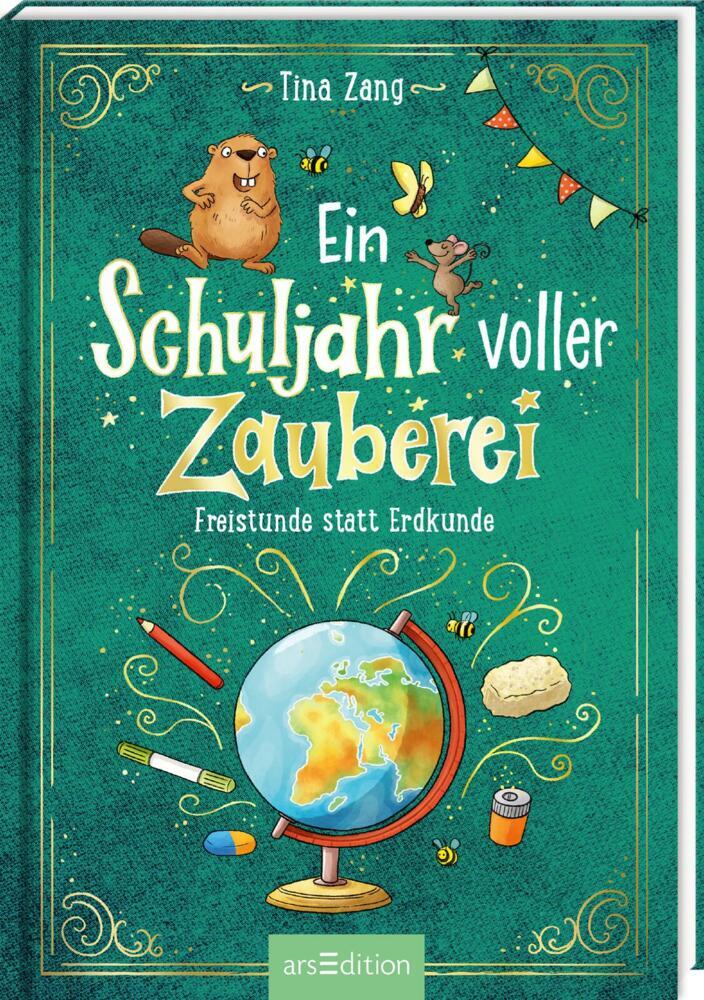 Ein Schuljahr voller Zauberei - Freistunde statt Erdkunde (Ein Schuljahr voller Zauberei 3) (Tina Zang)