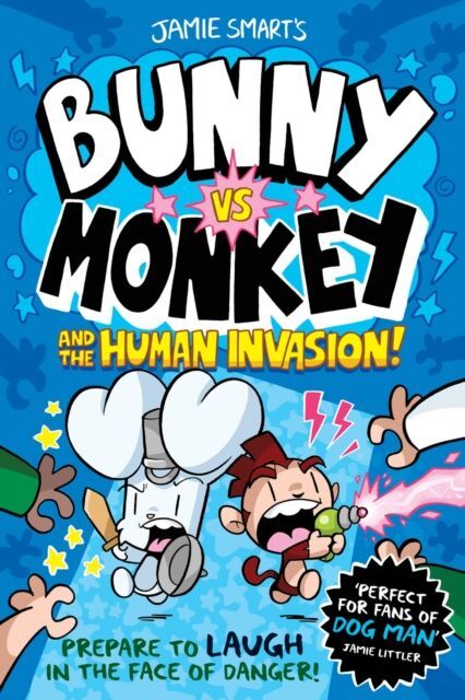 Bunny vs. Monkey and the Human Invasion (Jamie Smart)