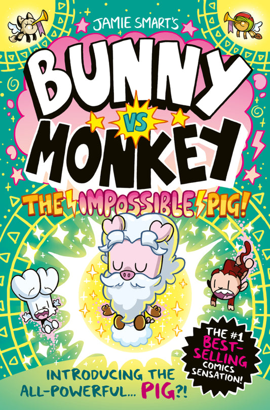 Bunny vs. Monkey - The Impossible Pig (Jamie Smart)