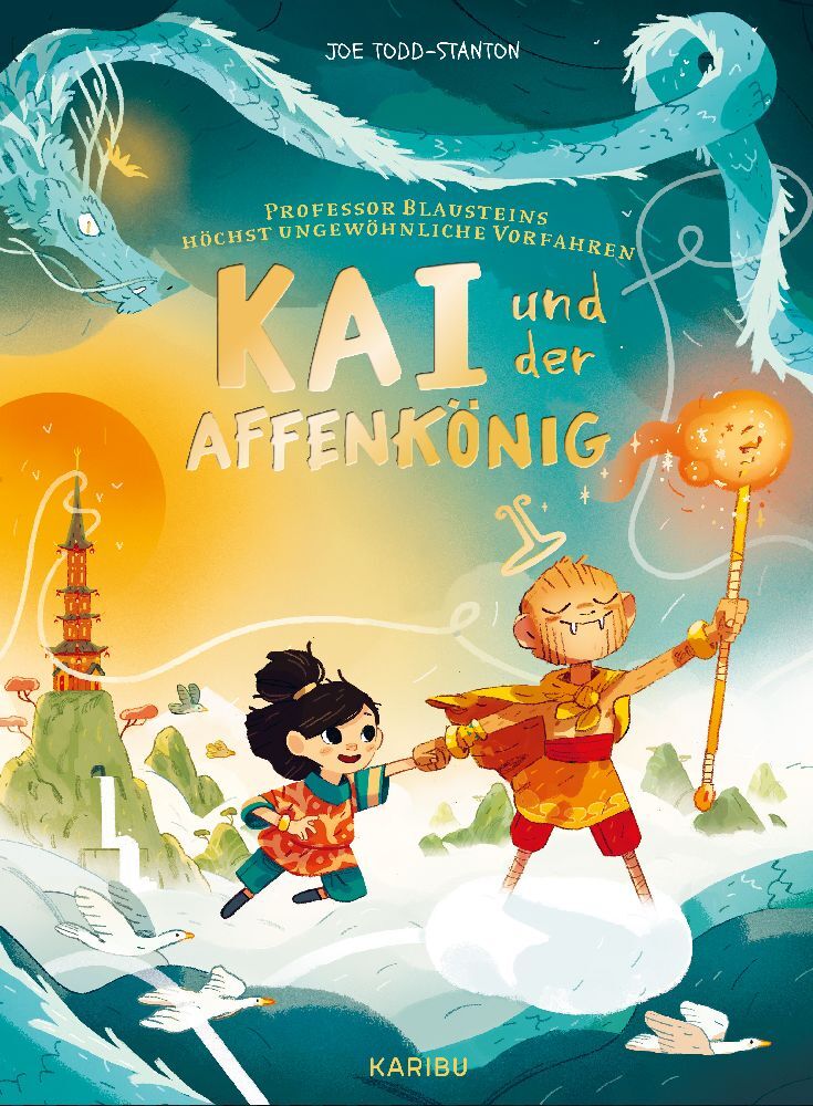 Professor Blausteins höchst ungewöhnliche Vorfahren (Band 4) - Kai und der Affenkönig (Joe Todd-Stanton)