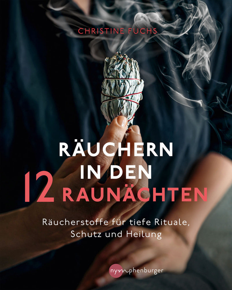 Räuchern in den 12 Raunächten (Christine Fuchs)