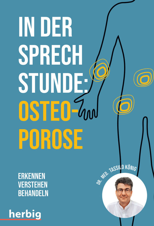 In der Sprechstunde: Osteoporose (Tassilo König)