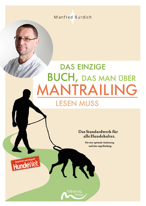 Das einzige Buch, das man über Mantrailing lesen muss (Manfred Burdich)