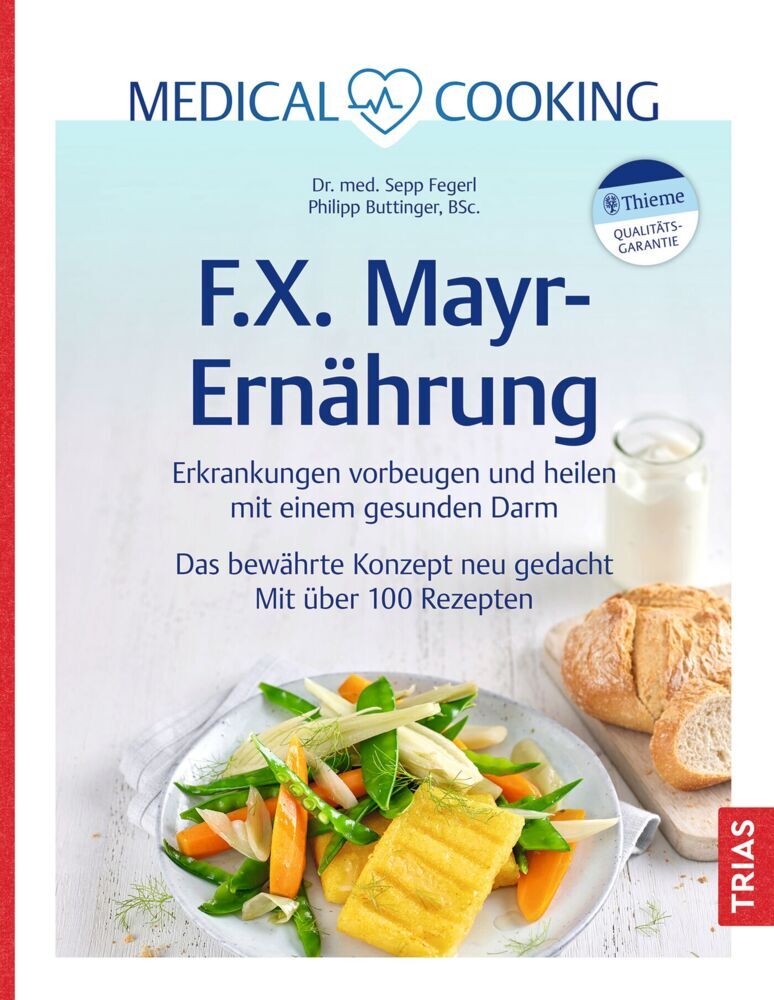Medical Cooking: F.X. Mayr-Ernährung (Sepp Fegerl)