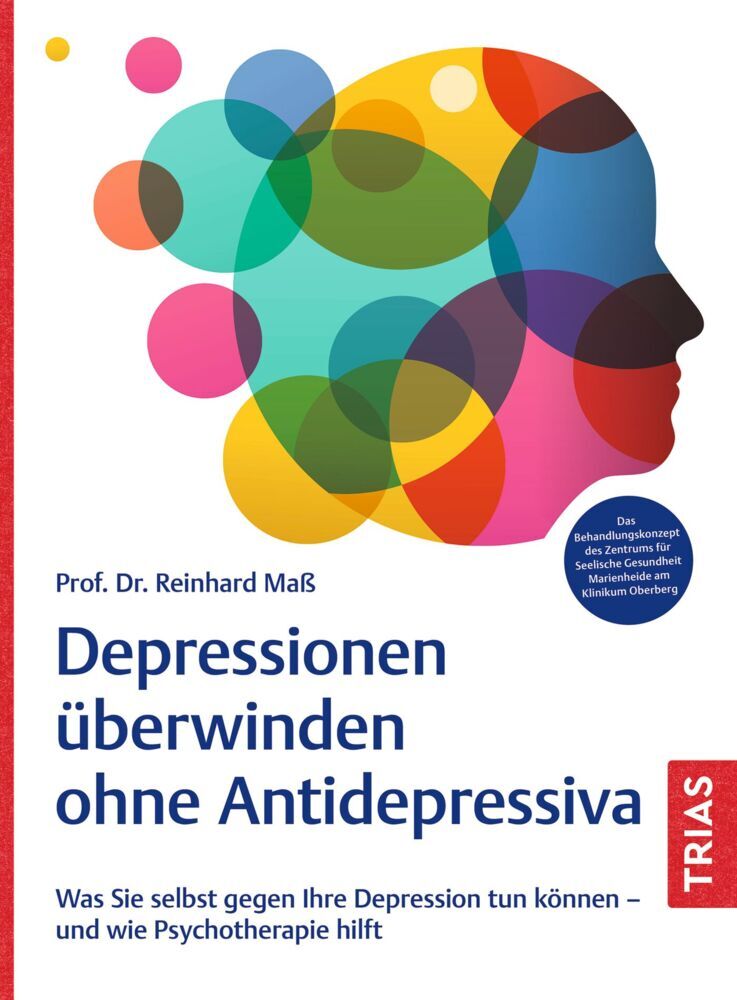 Depressionen überwinden ohne Antidepressiva (Reinhard Maß)