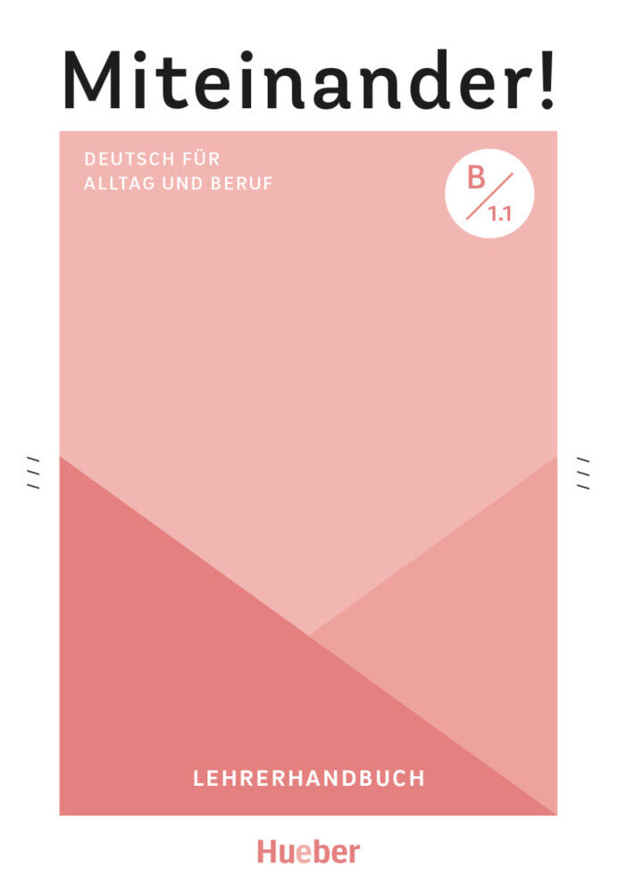 Miteinander! Deutsch für Alltag und Beruf B1.1 (Anja Schwennsen)