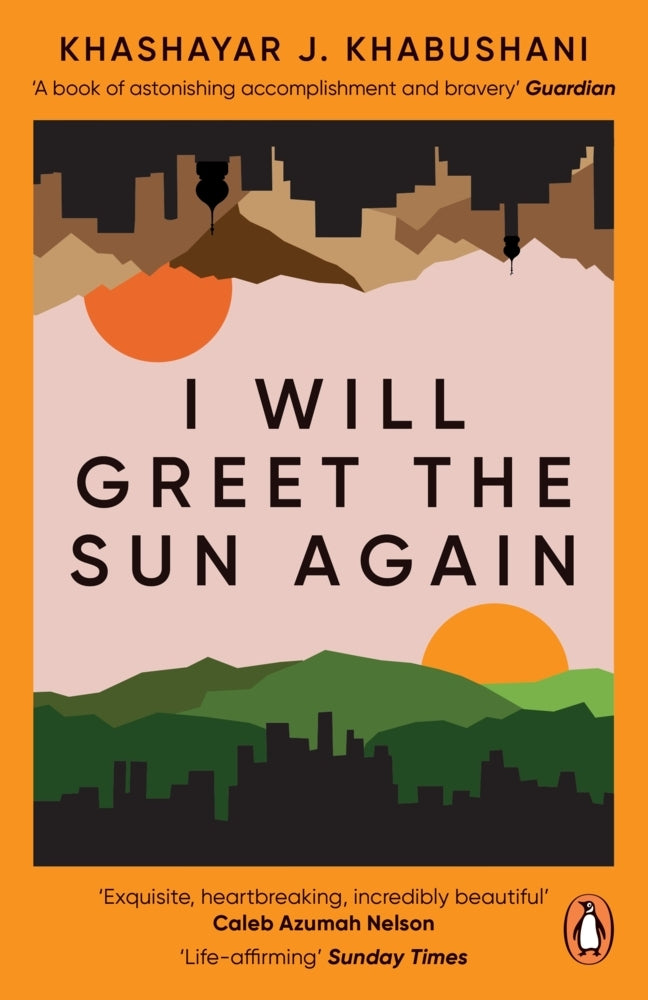 I Will Greet the Sun Again (Khashayar J. Khabushani)