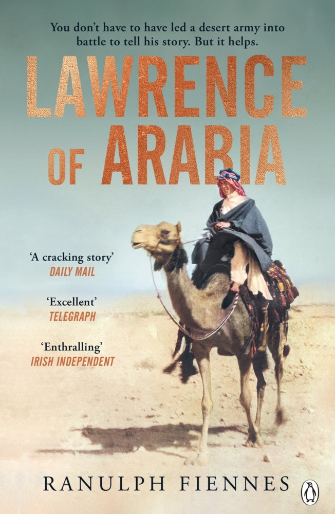 Lawrence of Arabia (Ranulph Fiennes)