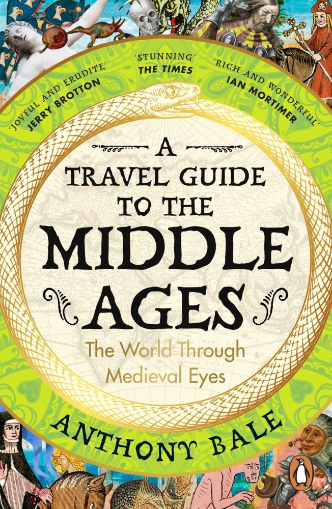 A Travel Guide to the Middle Ages (Anthony Bale)