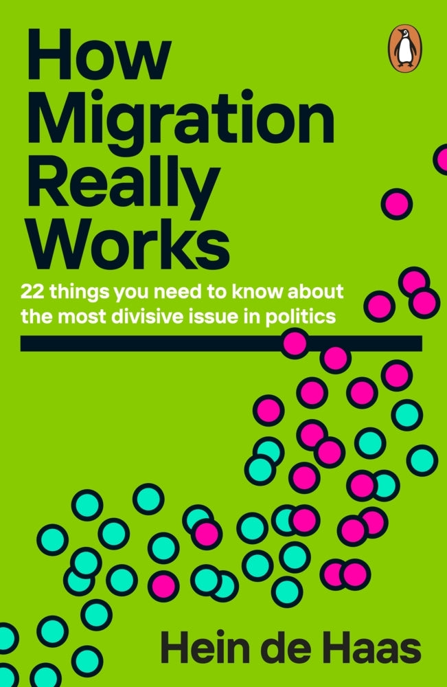 How Migration Really Works (Hein De Haas)
