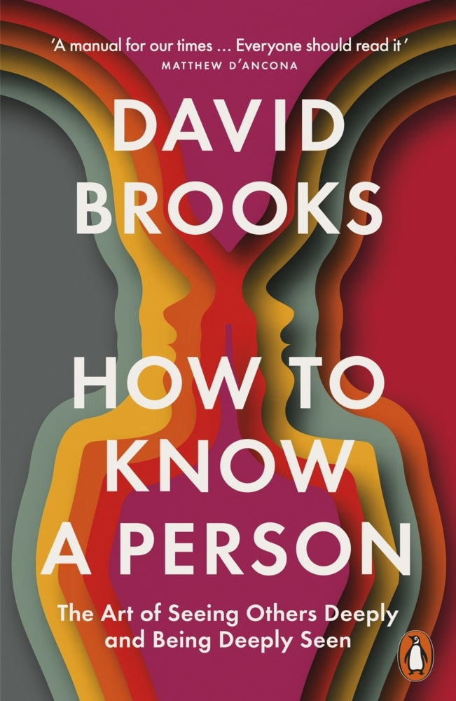 How To Know a Person (David Brooks)