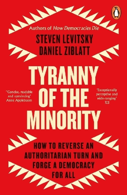 Tyranny of the Minority (Steven Levitsky)