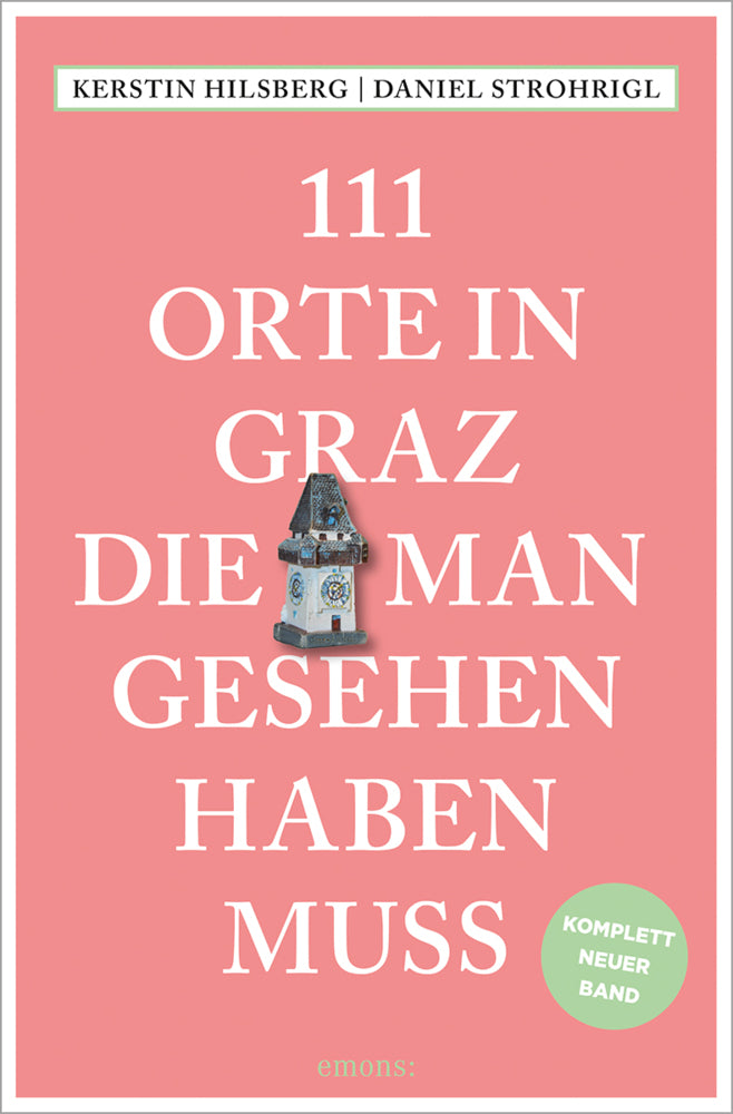 111 Orte in Graz, die man gesehen haben muss (Daniel Strohrigl)